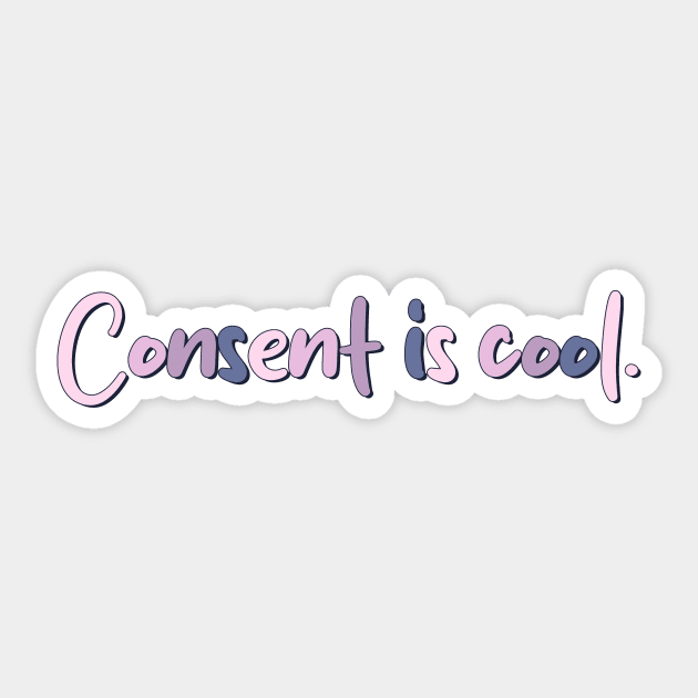 Consent is cool Sticker by Mish-Mash